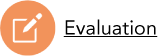 Evaluation